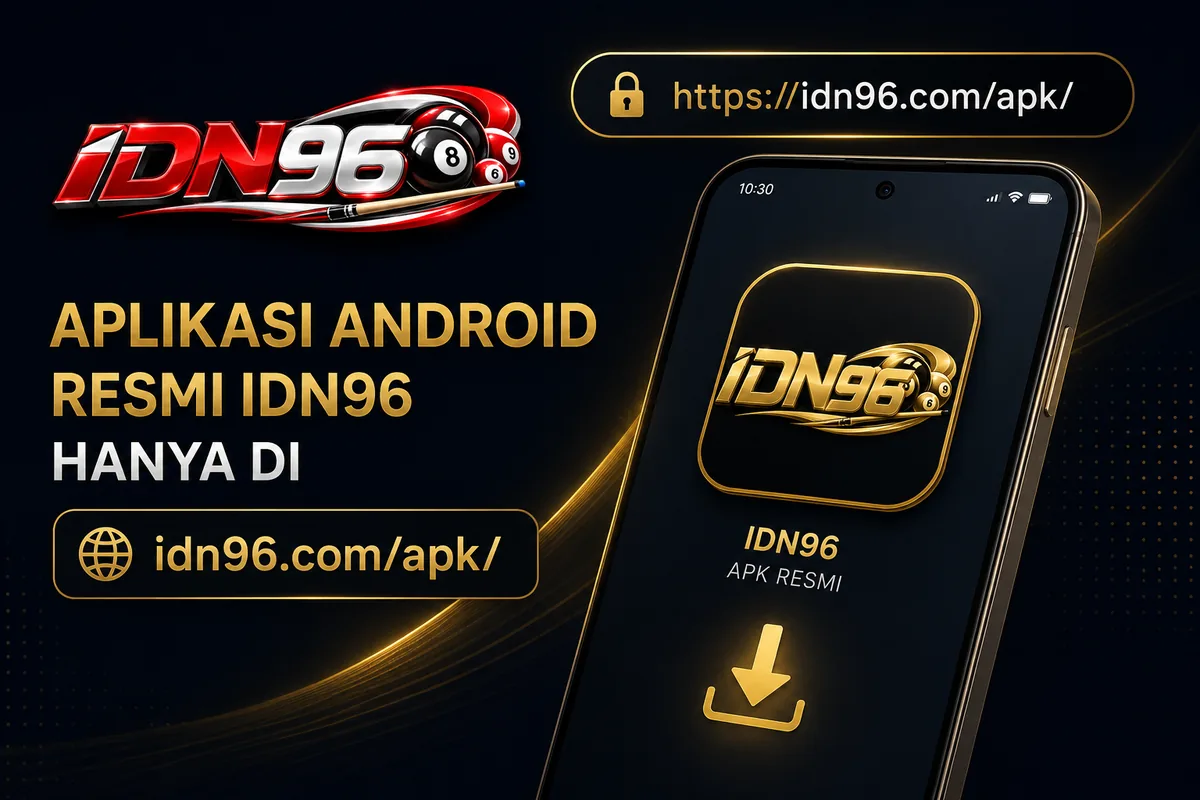 Aplikasi Android resmi IDN96 hanya diterbitkan di idn96.com/apk/